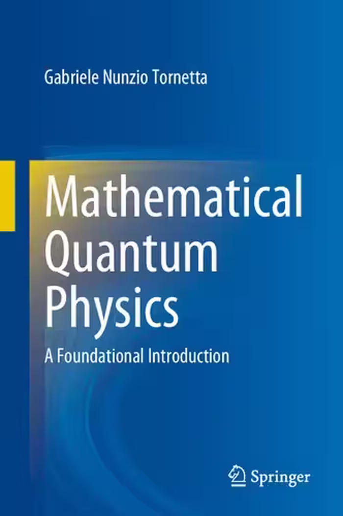 خرید و دانلود نسخه کامل کتاب Mathematical Quantum Physics - A Foundational Introduction