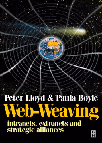 خرید و دانلود نسخه کامل کتاب Web-Weaving: Intranets, Extranets, and Strategic Alliances
