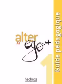 دانلود کتاب Alter Ego Plus 1 Guide pédagogique
