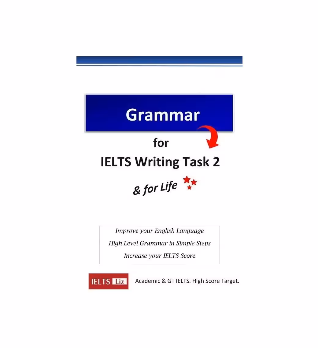 کتاب Grammar for Ielts Writing Task 2 &amp; for Life گرامر فور آیلتس رایتینگ تسک دو اند فور لایف
