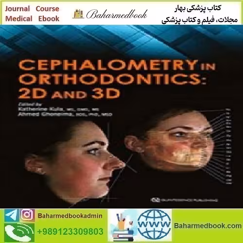 Cephalometry in Orthodontics 2D and 3D 2018 TRUE PDF price 1€ - کتاب پزشکی بهار