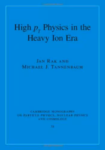 خرید و دانلود نسخه کامل کتاب High-pT Physics in the Heavy Ion Era