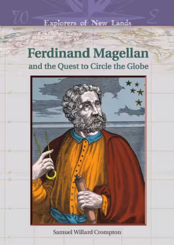 خرید و دانلود نسخه کامل کتاب Ferdinand Magellan And The Quest To Circle The Globe (Explorers of New Lands)