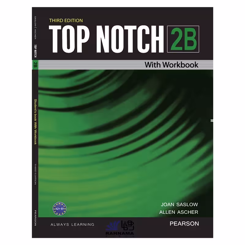 کتاب TOP NOTCH 2B اثر JOAN SASLOW AND ALLEN ASCHER انتشارات رهنما