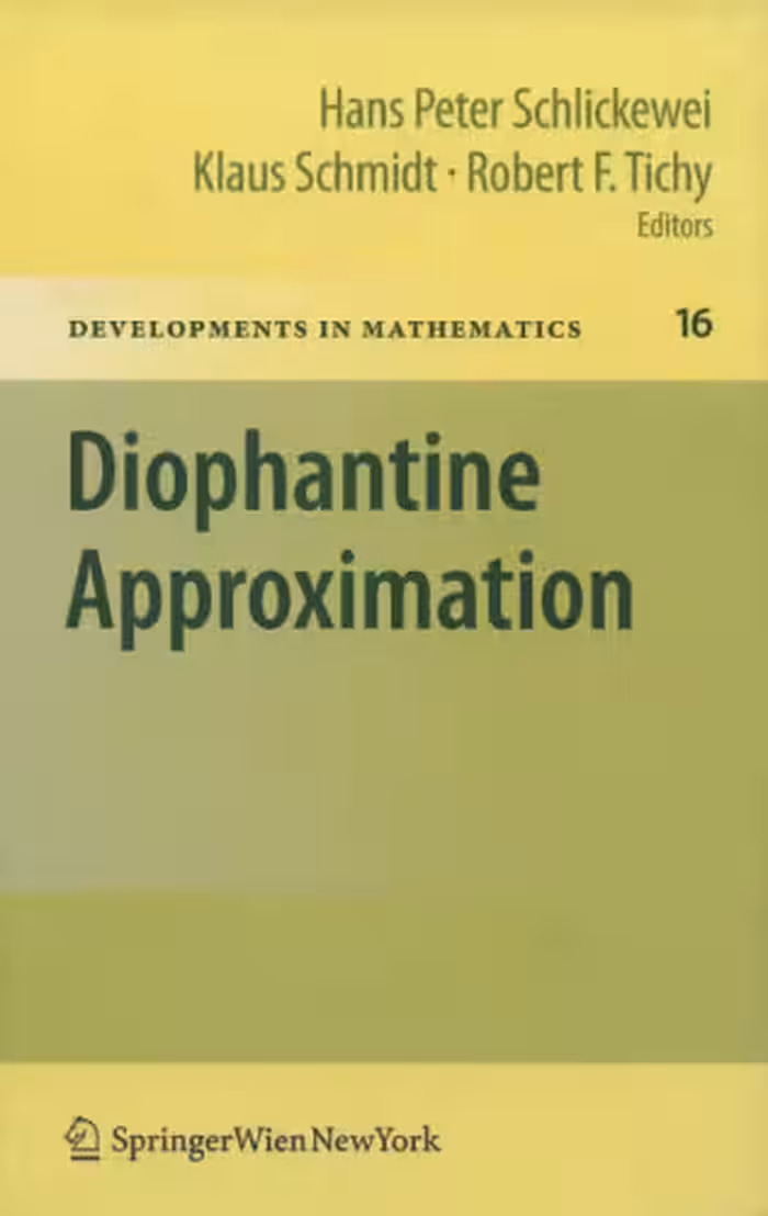 خرید و دانلود نسخه کامل کتاب Diophantine Approximation: Festschrift for Wolfgang Schmidt (Developments in Mathematics) (English and French Edition)