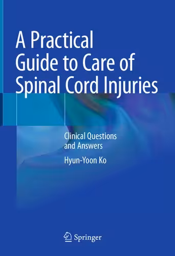 خرید و دانلود نسخه کامل کتاب A Practical Guide to Care of Spinal Cord Injuries : Clinical Questions and Answers