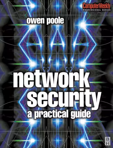 خرید و دانلود نسخه کامل کتاب Network Security: A Practical Guide (Computer Weekly Professional)