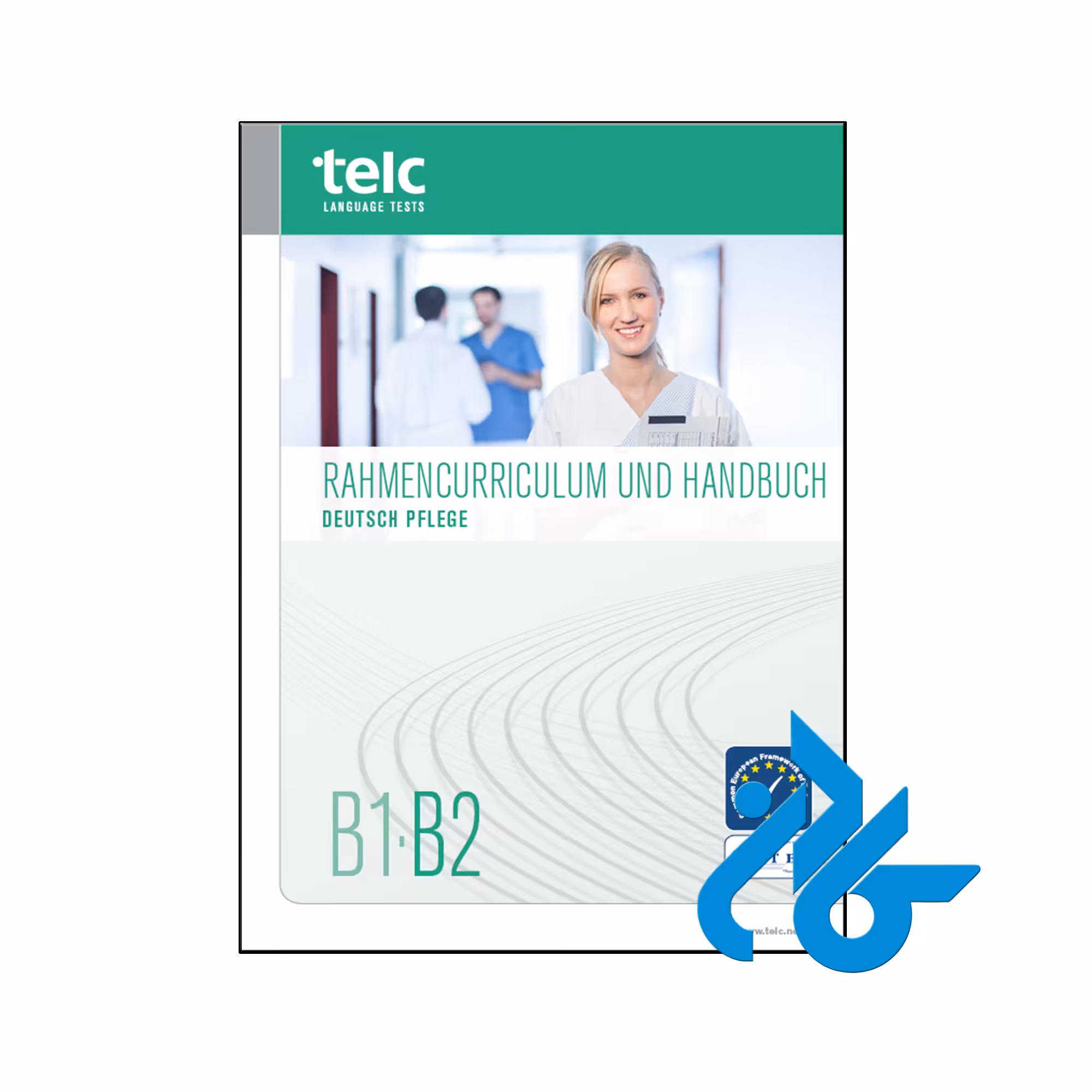 کتاب telc Deutsch B1-B2 Pflege Rahmencurriculum und Prüfungshandbuch