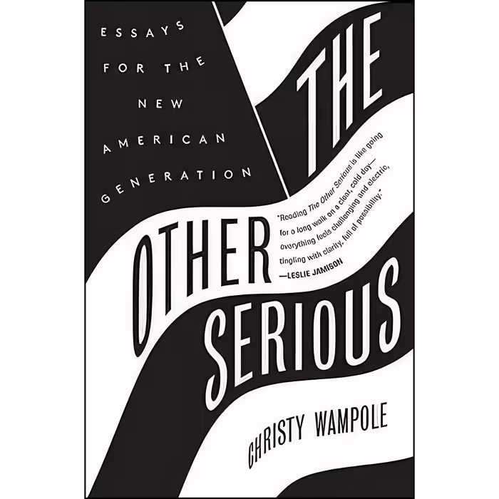 کتاب The Other Serious اثر Christy Wampole انتشارات Harper Perennial