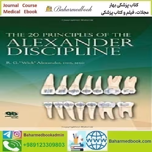 The 20 Principles of the Alexander Discipline in Orthodontics Vo
