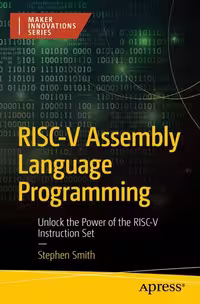 خرید و دانلود نسخه کامل کتاب RISC-V Assembly Language Programming: Unlock the Power of the RISC-V Instruction Set