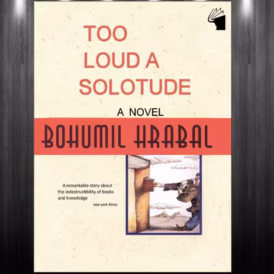 کتاب Too Loud a Solitude اثر Bohumil Hrabal انتشارات معیار علم