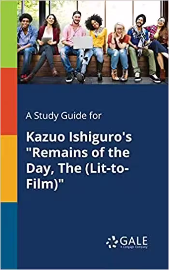 خرید و دانلود نسخه کامل کتاب A Study Guide for Kazuo Ishiguro's "Remains of the Day, The (Lit-to-Film)" (Novels for Students) -   Pdf