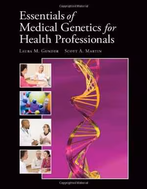 [PDF] دانلود کتاب Essentials Of Medical Genetics For Health Professionals, 2010
