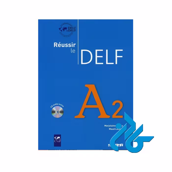 Reussir le Delf A2 خرید از فروشگاه کتاب کادن تا 50% تخفیف خرید کتاب فرانسه
