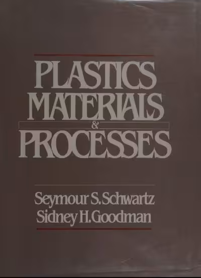 خرید و دانلود نسخه کامل کتاب Plastics materials and processes BY Schwartz - Pdf