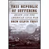 کتاب This Republic of Suffering اثر Drew Gilpin Faust انتشارات Vintage