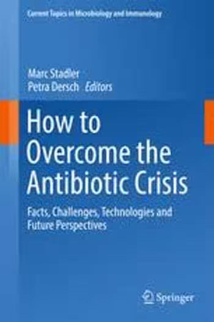 [PDF] دانلود کتاب How To Overcome The Antibiotic Crisis - Facts, Challenges, Technologies And Future Perspectives, 2016