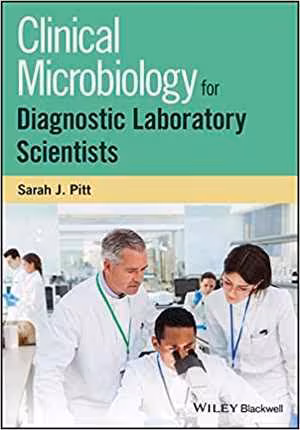 [PDF] دانلود کتاب Clinical Microbiology For Diagnostic Laboratory Scientists, 2018