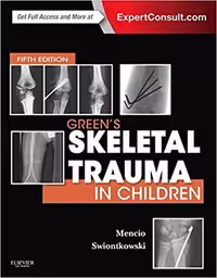 󾕇 دانلود کتاب Green'S Skeletal Trauma In Children, 5th ed, 2015 - دانلود کتاب های دانشگاهی