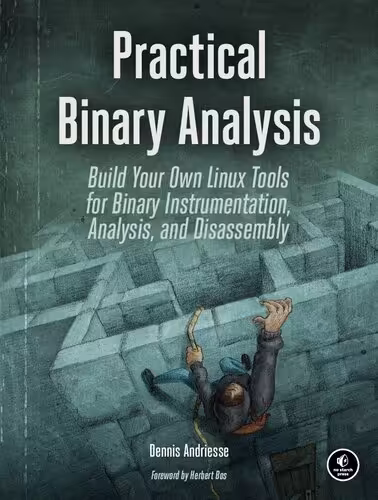 خرید و دانلود نسخه کامل کتاب Practical Binary Analysis: Build Your Own Linux Tools for Binary Instrumentation, Analysis, and Disassembly