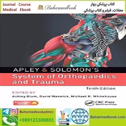 Apley &amp; Solomon’s System of Orthopaedics and Trauma 2018 T