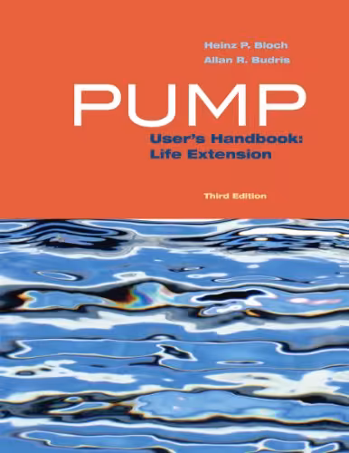 خرید و دانلود نسخه کامل کتاب Pump User's Handbook: Life Extension (3rd Edition) - Pdf