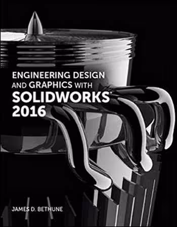 󾕇 Engineering Design and Graphics with SolidWorks 2016 - دانلود کتاب های دانشگاهی