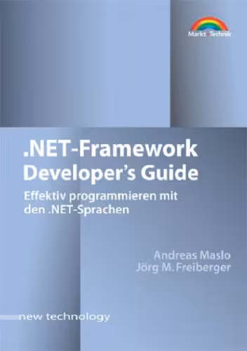 خرید و دانلود نسخه کامل کتاب .NET Framework Developer's Guide. Effektiv programmieren mit den .NET-Sprachen