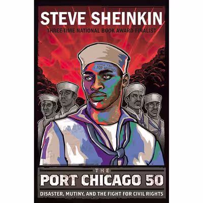 کتاب The Port Chicago 50 اثر Steve Sheinkin انتشارات Square Fish