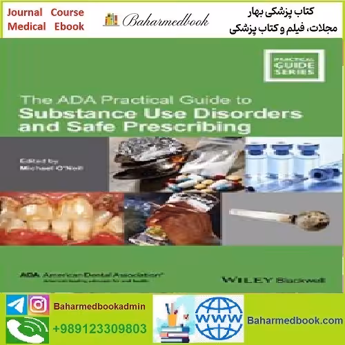 The ADA Practical Guide to Substance Use Disorders and Safe