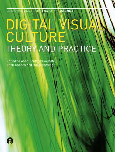 خرید و دانلود نسخه کامل کتاب Digital Visual Culture: Theory and Practice (Intellect Books - Computers and the History of Art)