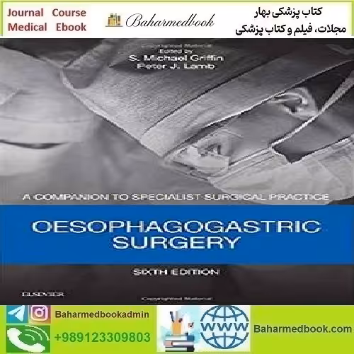 Oesophagogastric Surgery A Companion to Specialist Surgical