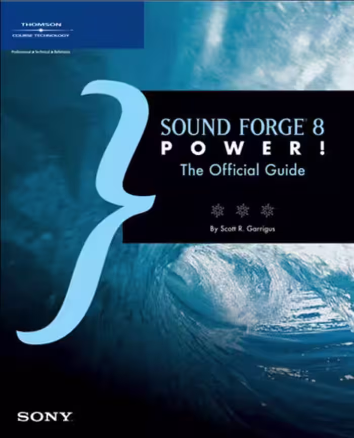 خرید و دانلود نسخه کامل کتاب Sound Forge 8 Power!: The Official Guide to Sony Sound Forge 8 Software