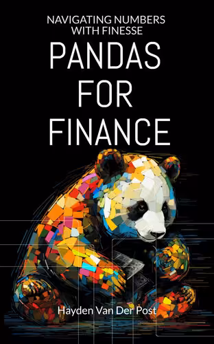 خرید و دانلود نسخه کامل کتاب Pandas for Finance: Navigating Numbers with Finesse (Python for Finance Book 4)