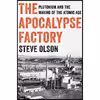 کتاب The Apocalypse Factory اثر Steve Olson انتشارات W. W. Norton &amp; Company