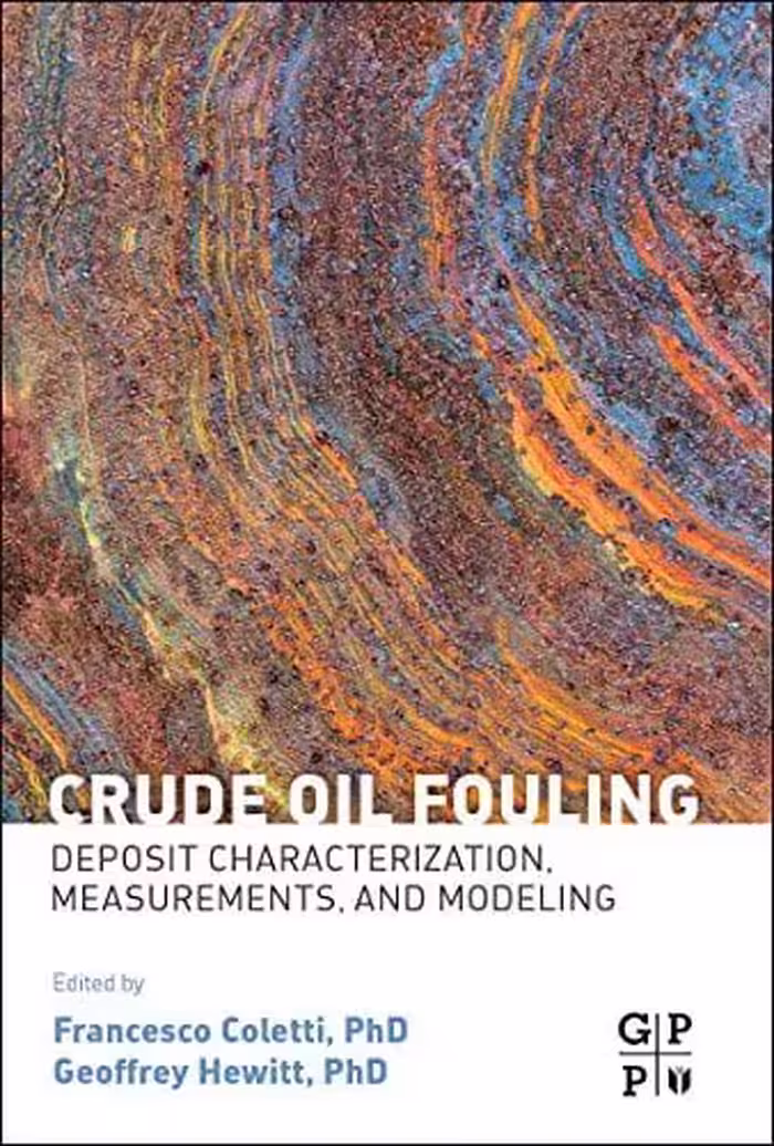 󾕇 دانلود کتاب Crude Oil Fouling - Deposit Characterization, Measurements, And Modeling, 2014 - دانلود کتاب های دانشگاهی