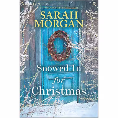 کتاب Snowed In for Christmas اثر Sarah Morgan انتشارات HQN