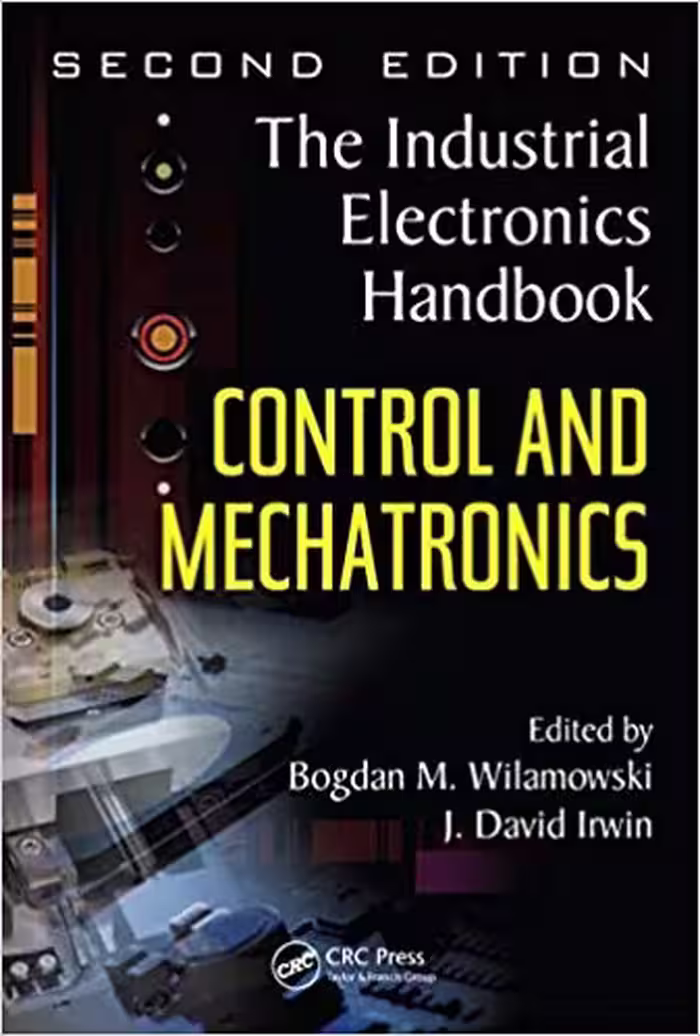󾕇 دانلود کتاب Control And Mechatronics (The Industrial Electronics Handbook), 2nd ed, 2011 - دانلود کتاب های دانشگاهی