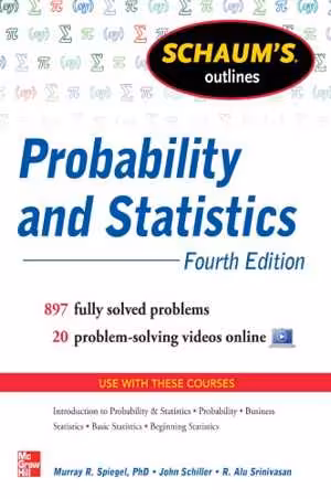 󾕇 دانلود کتاب Schaum's Outlines - Probability And Statistics, 4th ed, 2013 - دانلود کتاب های دانشگاهی