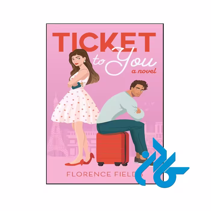 خرید و قیمت کتاب Ticket to You با 50 درصد تخفیف از کادن بوک