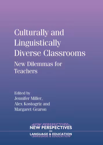 خرید و دانلود نسخه کامل کتاب Culturally and Linguistically Diverse Classrooms: New Dilemmas for Teachers (New Persectives on Language and Education)