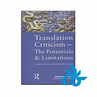 کتاب Translation Criticism Potentials and Limitations Categories and Criteria for Translation Quality Assessment