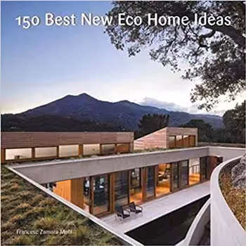 󾕇 دانلود کتاب 150 Best New Eco Home Ideas - دانلود کتاب های دانشگاهی