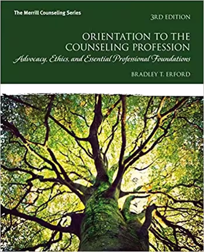 خرید و دانلود نسخه کامل کتاب Orientation to the Counseling Profession: Advocacy, Ethics, and Essential Professional Foundations (3rd Edition) - Pdf