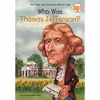 کتاب Who Was Thomas Jefferson? اثر جمعی از نویسندگان انتشارات Penguin Workshop