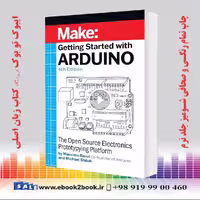 Getting Started With Arduino: The Open Source Electronics Prototyping Platform
