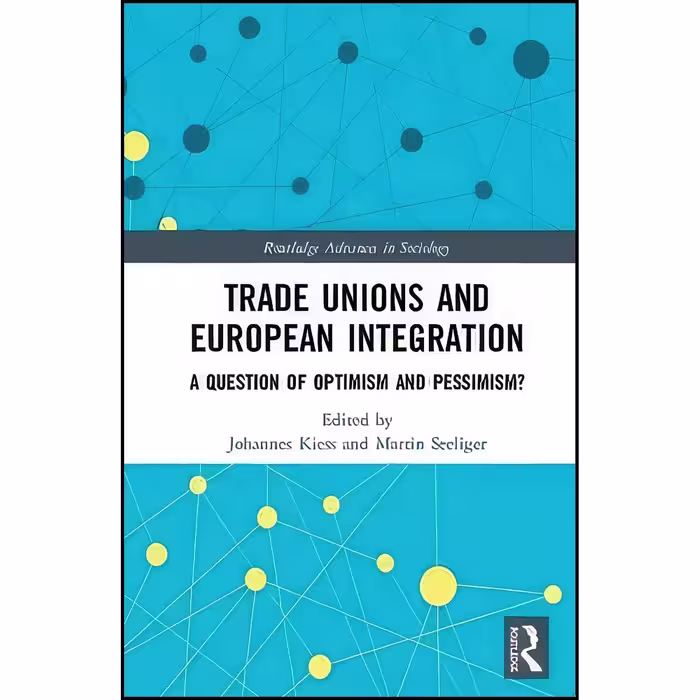 کتاب زبان اصلی Trade Unions and European Integration