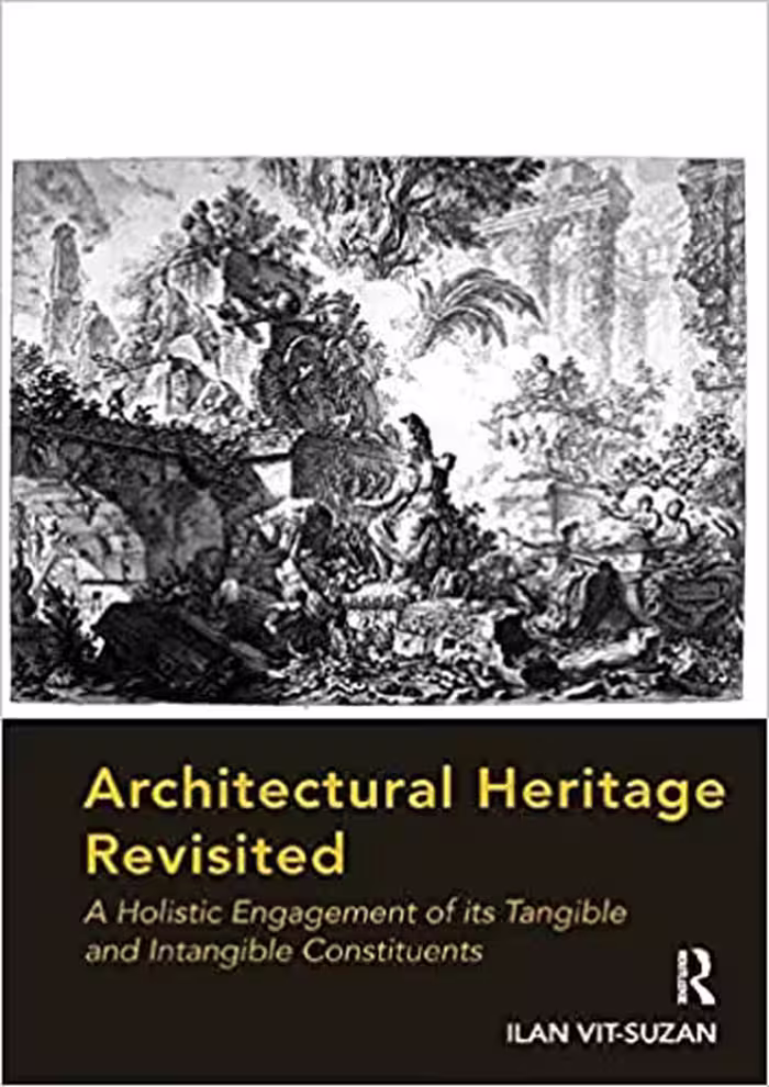 󾕇 دانلود کتاب Architectural Heritage Revisited - A Holistic Engagement Of Its Tangible And Intangible Constituents, 2014 - دانلود کتاب های دانشگاهی