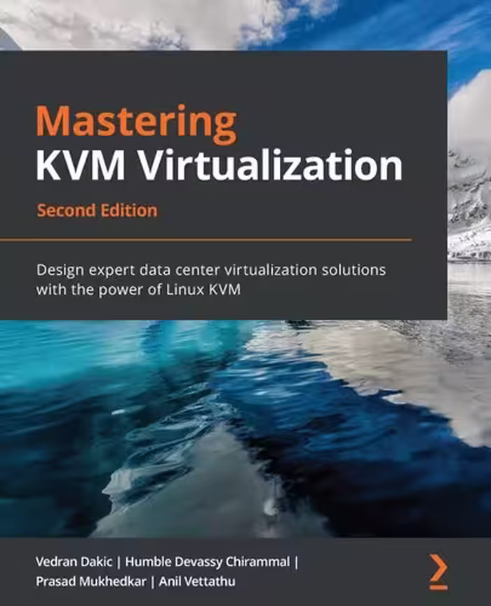 خرید و دانلود نسخه کامل کتاب Mastering KVM Virtualization: Design expert data center virtualization solutions with the power of Linux KVM